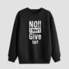 Herren Rundhals-Sweatshirt Baumwolle schwarz Modell I Won't Give Up