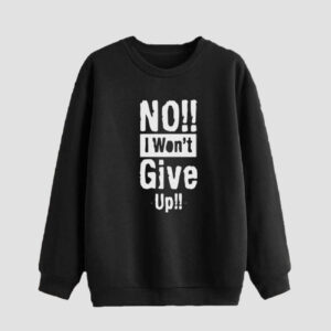 Herren Rundhals-Sweatshirt Baumwolle schwarz Modell I Won’t Give Up
